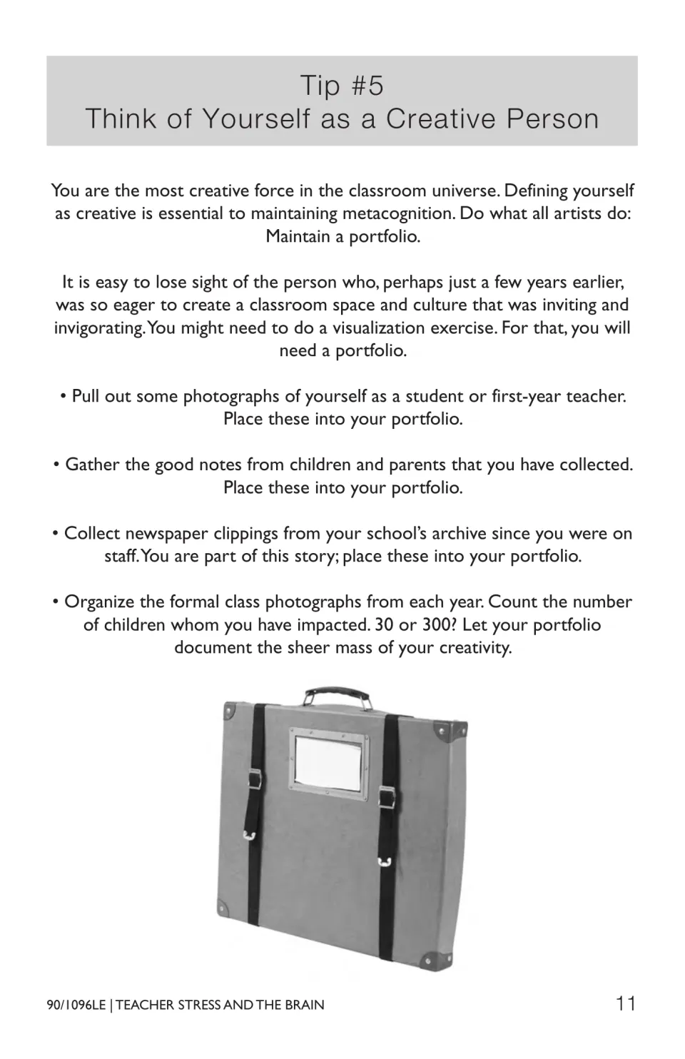 Tip #5, Think of Yourself as a Creative Person: steps for building a portfolio of photos, notes and news clippings