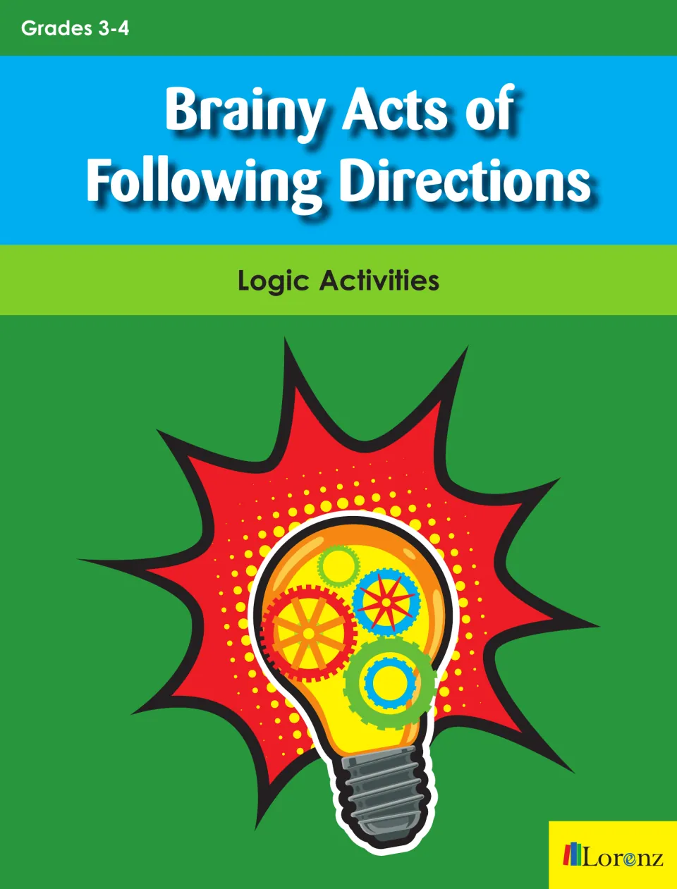 Cover of Brainy Acts of Following Directions: Logic Activities for Grades 3-4, with a lightbulb full of gears