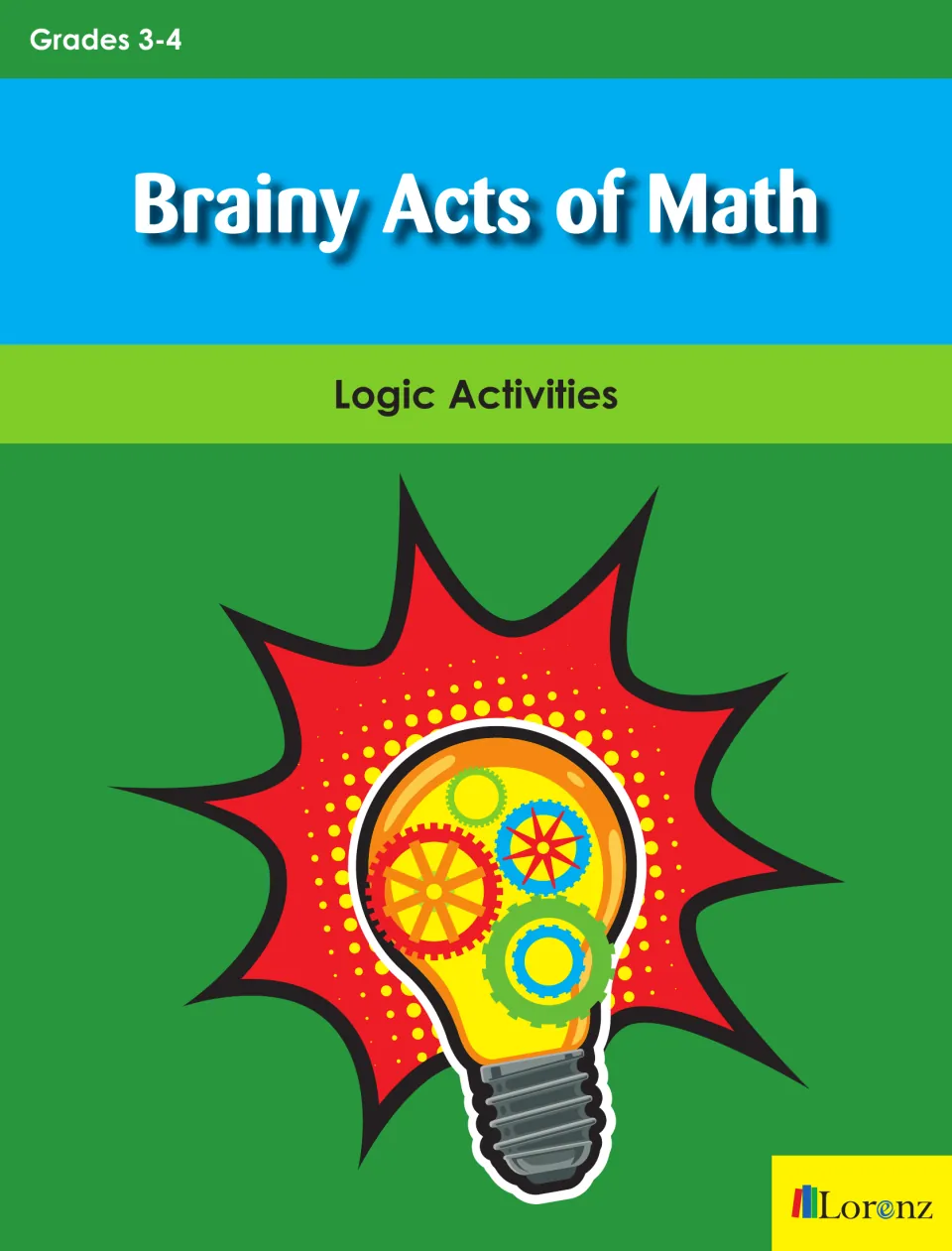 Cover of Brainy Acts of Math: Logic Activities, a math activity packet labeled for students in grades 3–4
