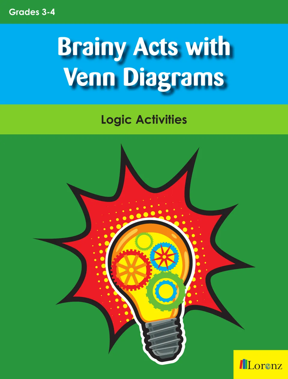 Cover of Brainy Acts with Venn Diagrams: Logic Activities for grades 3-4, with a lightbulb full of gears