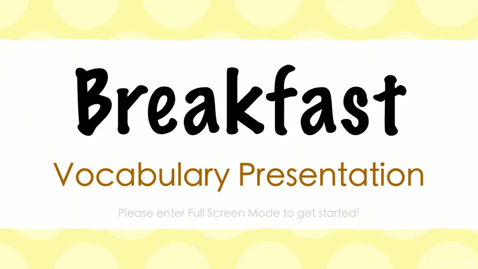 Breakfast Vocabulary Presentation title slide, with a note asking viewers to enter Full Screen Mode to get started
