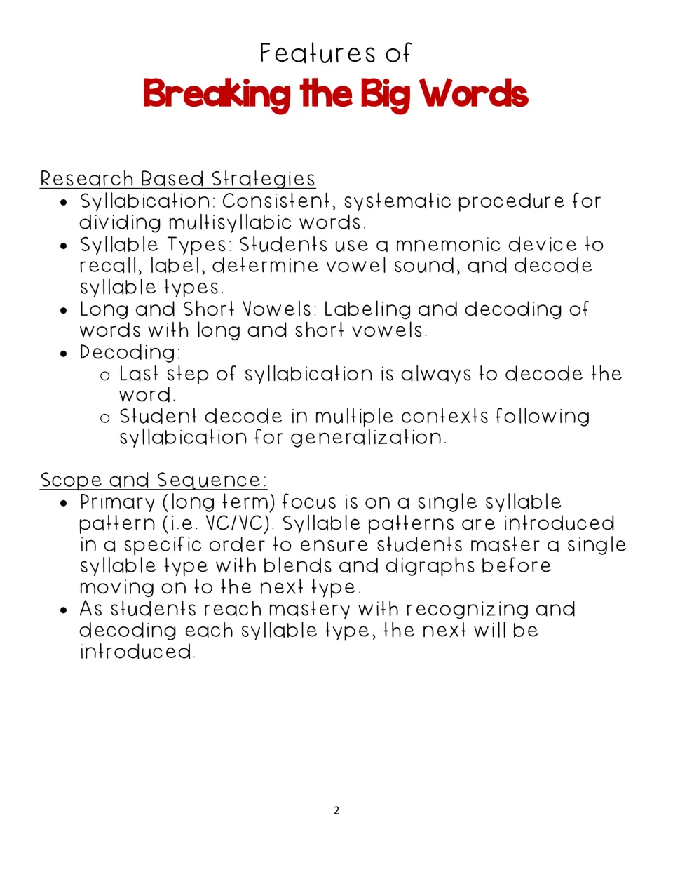 Program features: syllabication steps, syllable type mnemonic, long and short vowel labeling, decoding, scope and sequence
