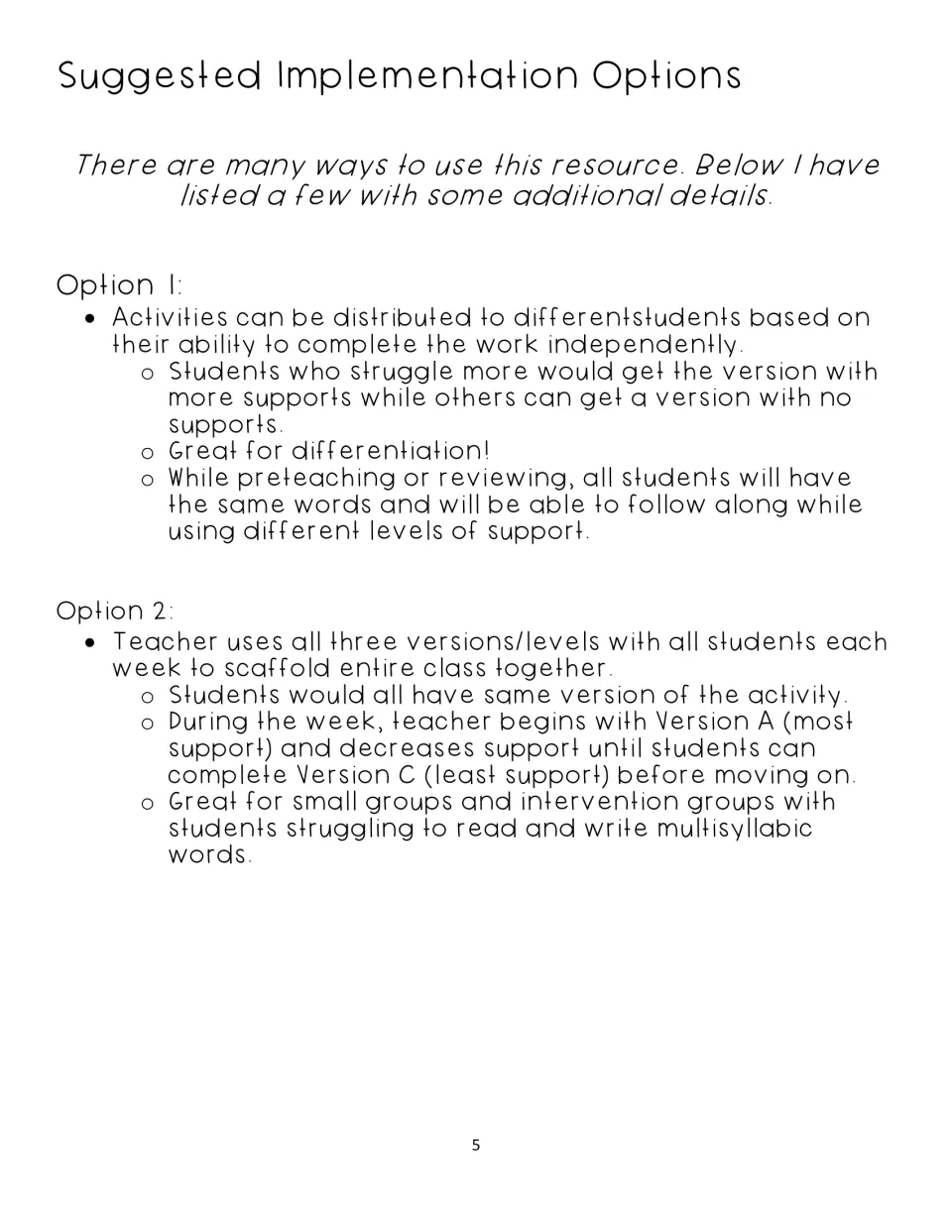 Implementation options: give versions by student ability, or move the whole group from Version A to Version C in a week