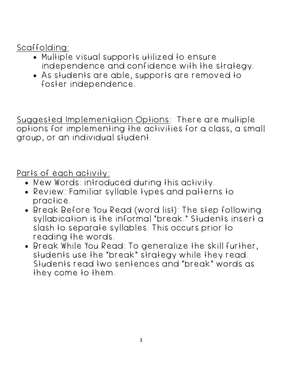 Notes on scaffolding and the parts of each activity: New Words, Review, Break Before You Read and Break While You Read