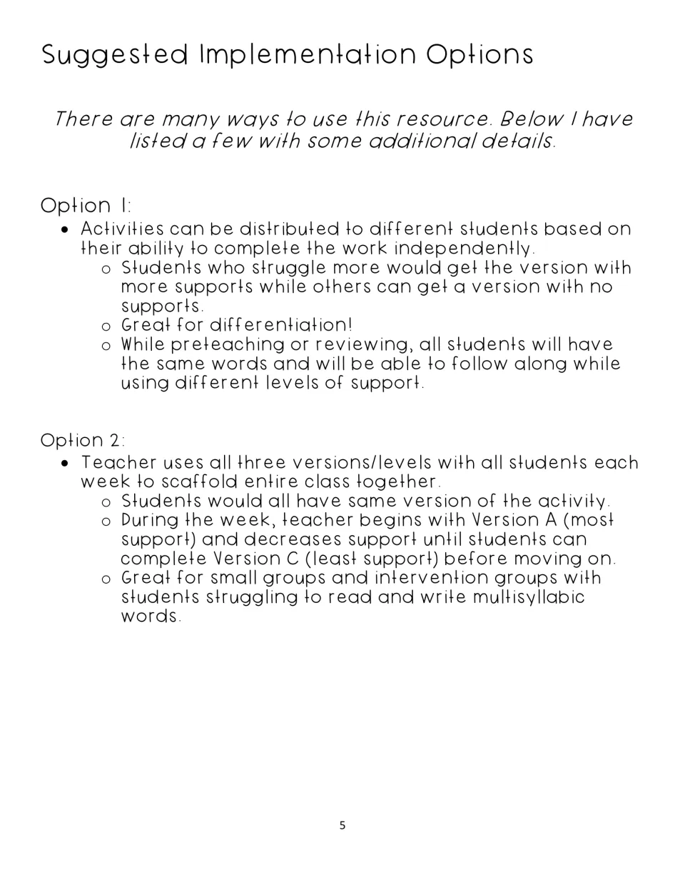 Suggested implementation options: give versions by student need, or move a whole group from Version A to Version C weekly