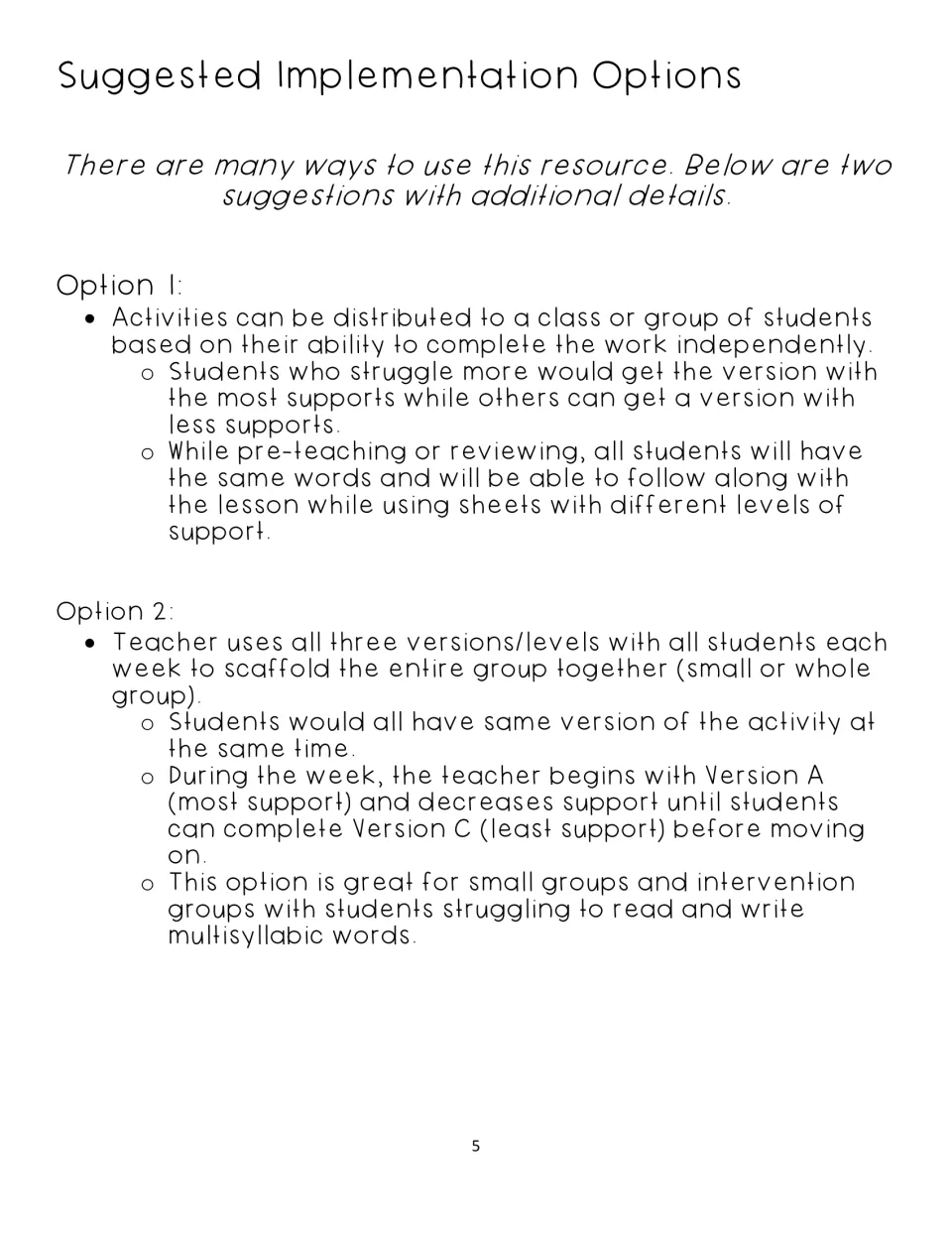 Suggested implementation: Option 1 assigns versions by student need; Option 2 moves a group from Version A to C over a week