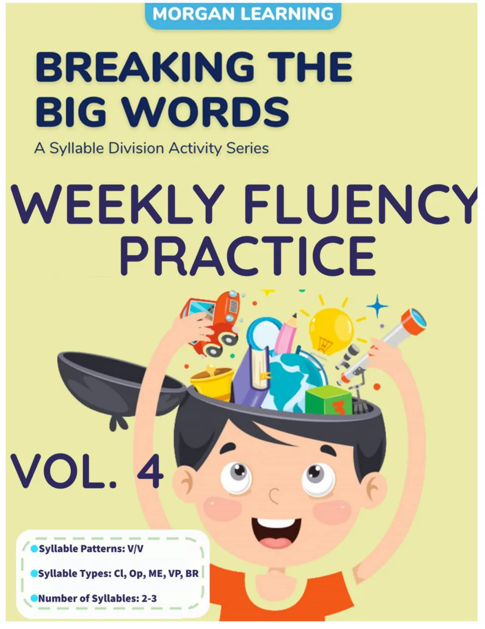Cover of Breaking the Big Words Weekly Fluency Practice Vol. 4: V/V pattern, five syllable types, 2-3 syllable words