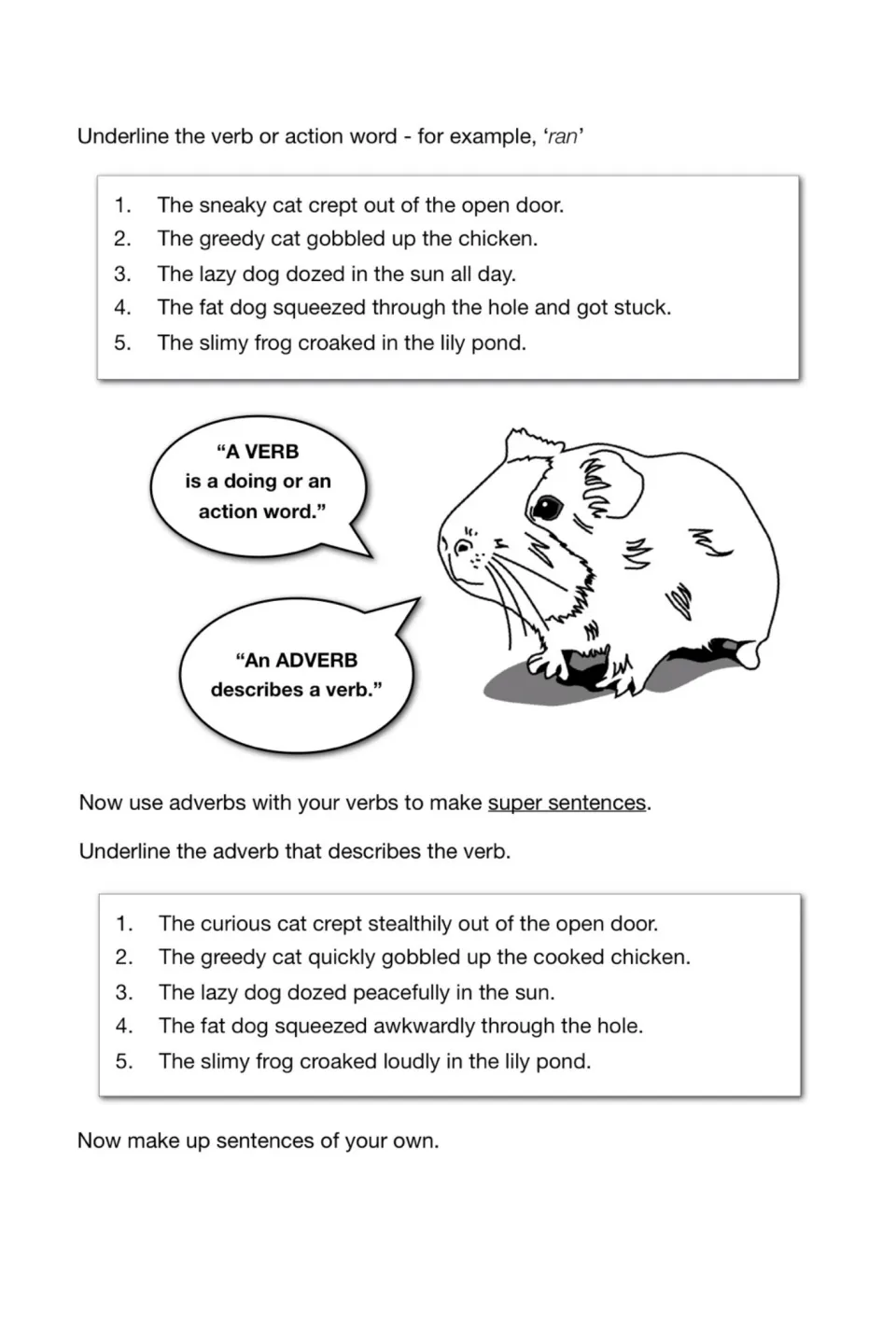 Verb and adverb practice: underline action words in five sentences and adverbs in five more, then write your own