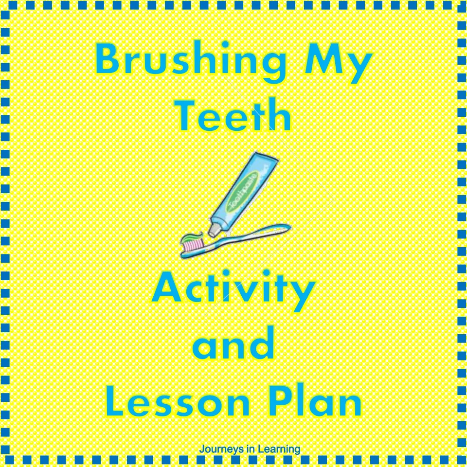 Cover of Brushing My Teeth Activity and Lesson Plan by Journeys in Learning, with a toothbrush and toothpaste tube