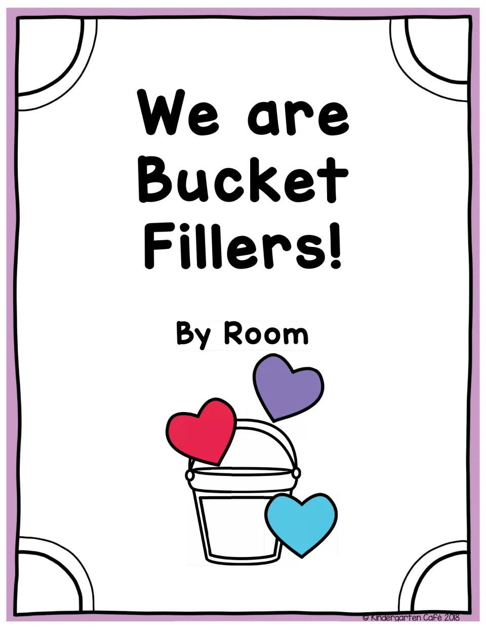 Class book front cover titled We are Bucket Fillers! By Room, above a bucket with red, purple and blue hearts
