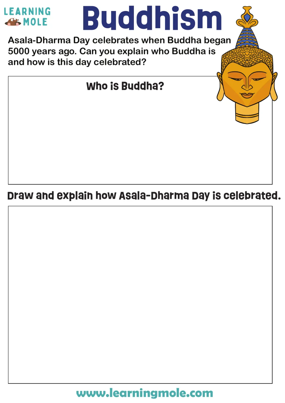 Buddhism and Asala-Dharma Day: students write who Buddha is, then draw and explain how the day is celebrated