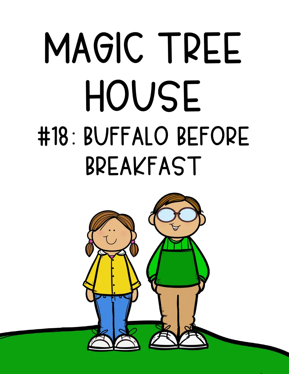 Novel study cover titled Magic Tree House #18: Buffalo Before Breakfast, introducing the book studied