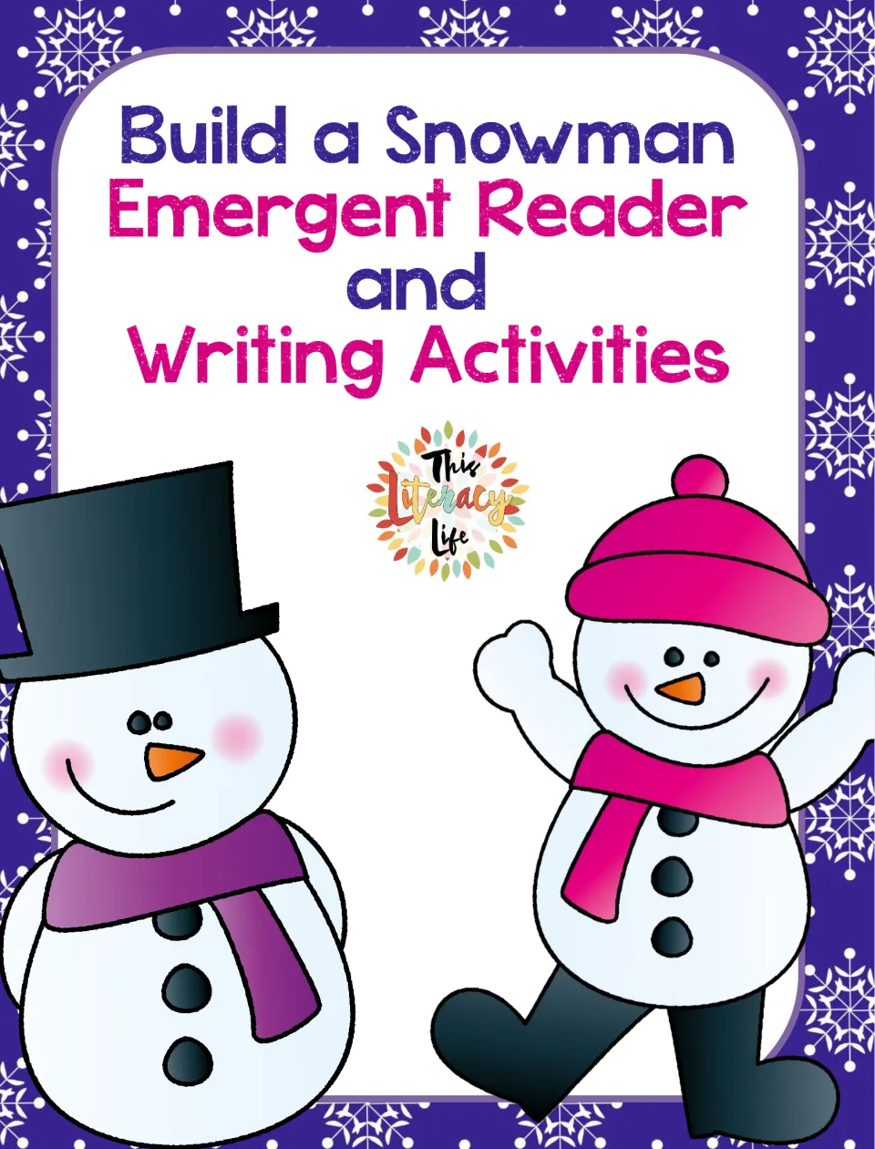 Cover: Build a Snowman Emergent Reader and Writing Activities, with snowmen in a top hat and a pink knit hat