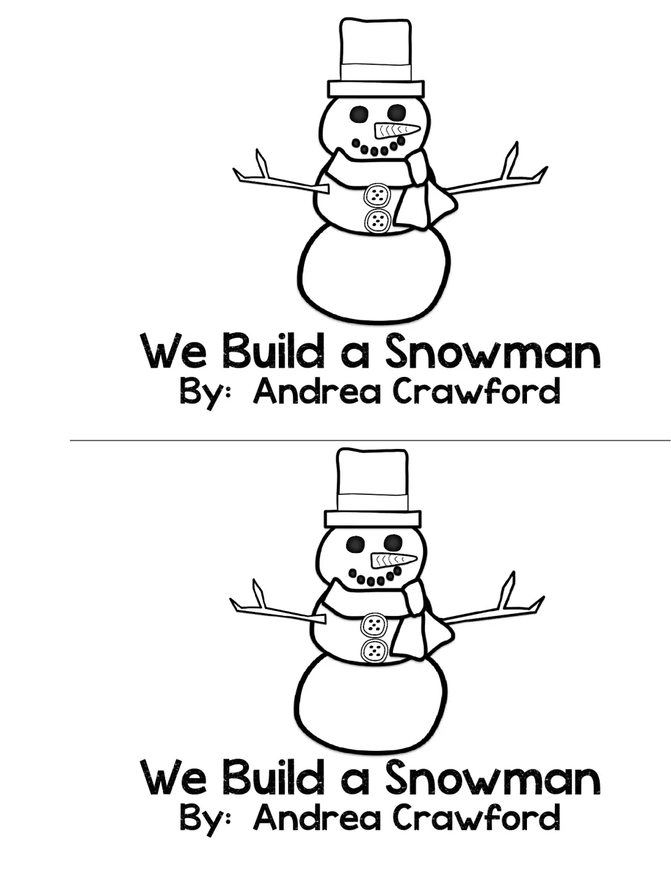 Story title page by Andrea Crawford: two copies of the snowman reader cover with a snowman in top hat and scarf to color