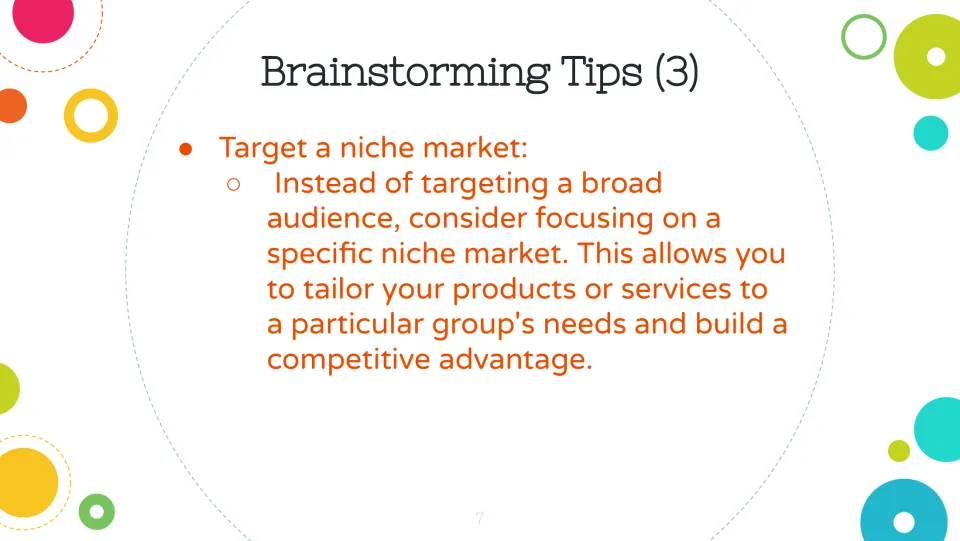 Brainstorming tip 3 slide: target a niche market and tailor products or services to a specific group's needs.