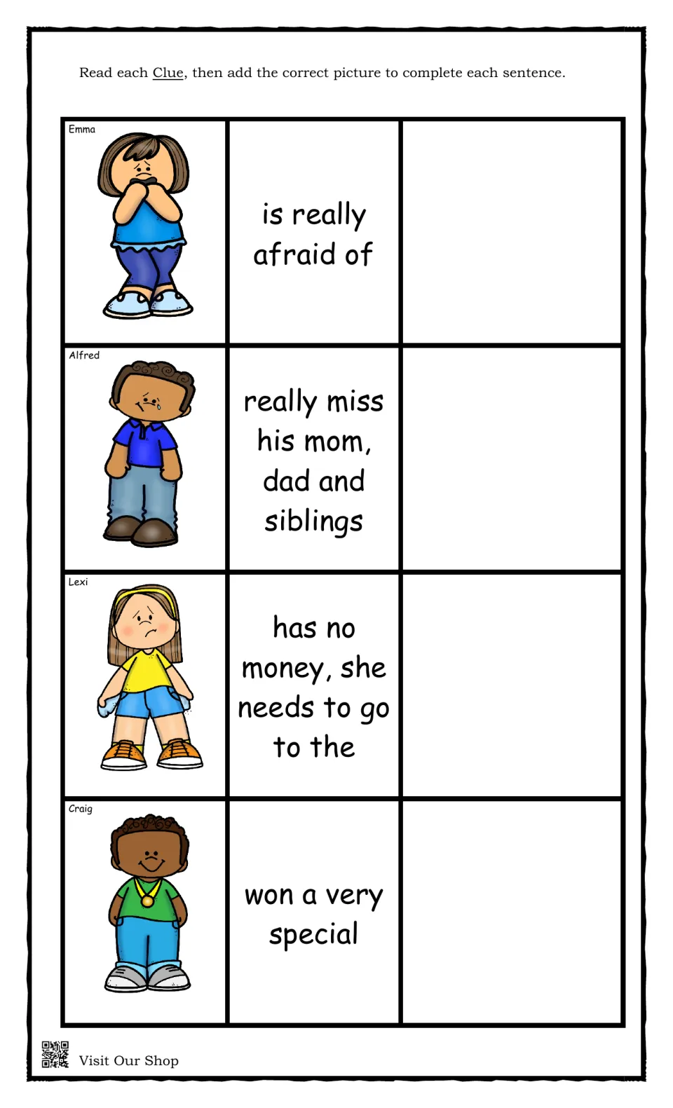 Feelings: students add pictures to finish Emma is really afraid of, Lexi needs to go to the, Craig won a very special
