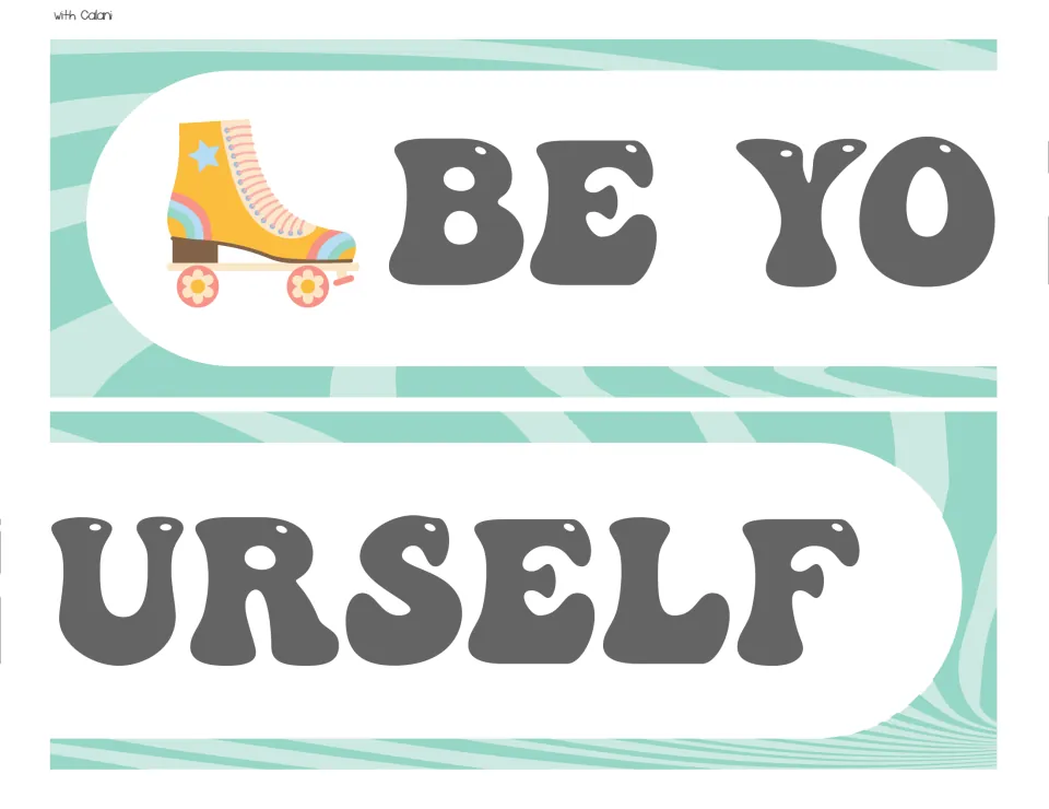 Bulletin board reminder reading “Be yourself,” split across two banner pieces for the classroom display