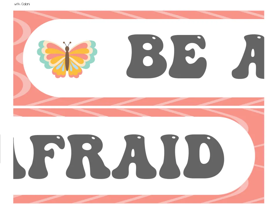 Bulletin board reminder reading “Be afraid,” split across two banner pieces for the classroom display