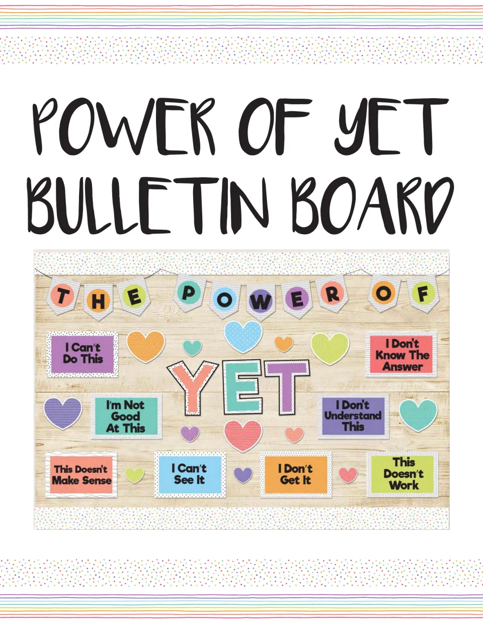 Power of Yet bulletin board cover showing the finished display: THE POWER OF bunting, YET letters, hearts and phrase cards