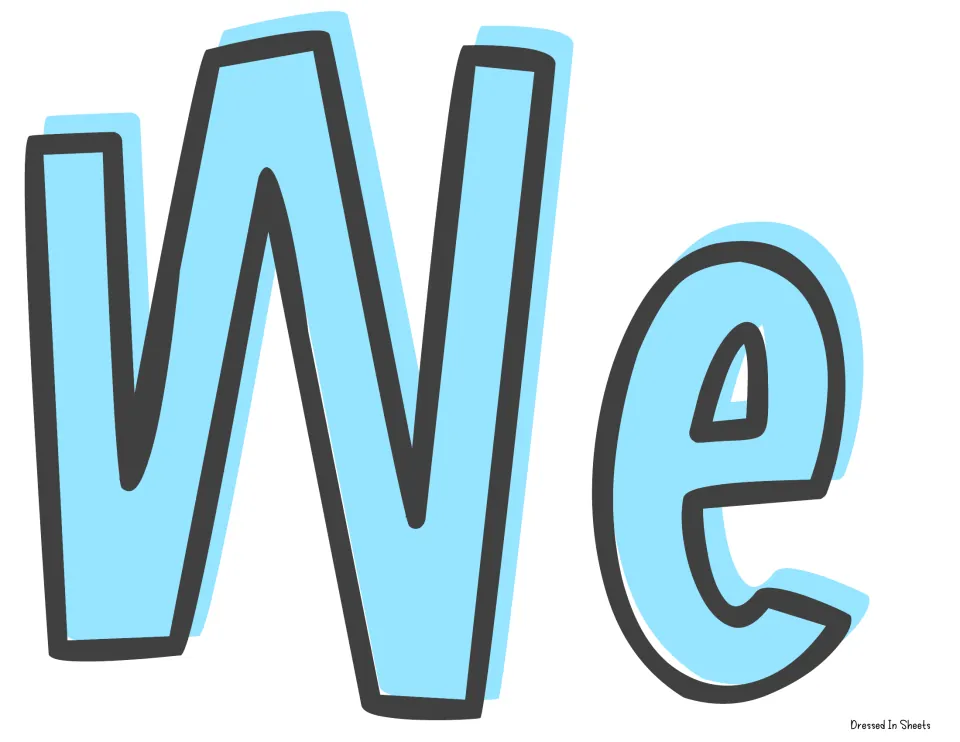 Banner cut-out piece: the word We in large light blue letters with dark gray outlines, ready to print and cut out