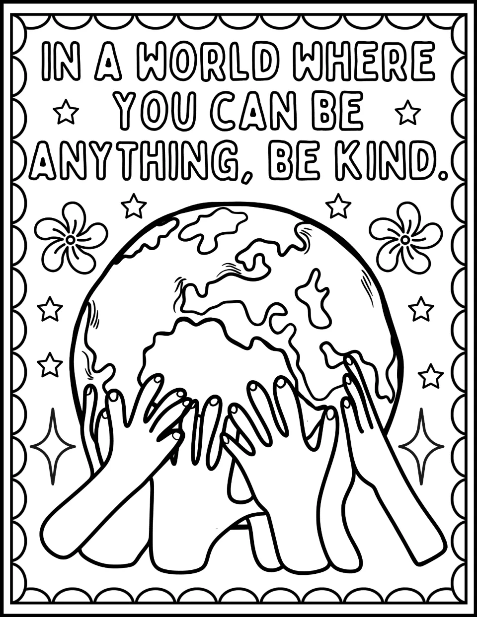 In a World Where You Can Be Anything, Be Kind: students color many hands holding up planet Earth, with flowers and stars