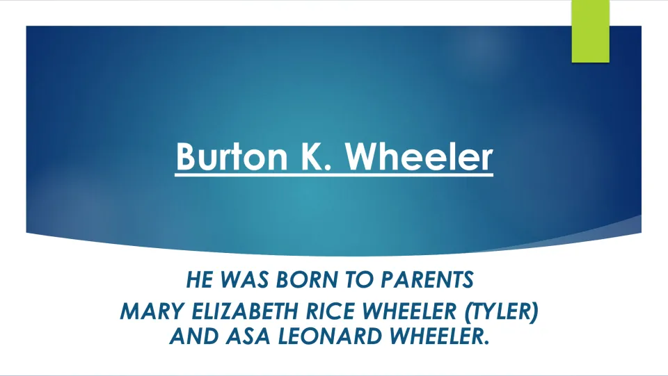 Family background slide naming Wheeler’s parents, Mary Elizabeth Rice Wheeler (Tyler) and Asa Leonard Wheeler