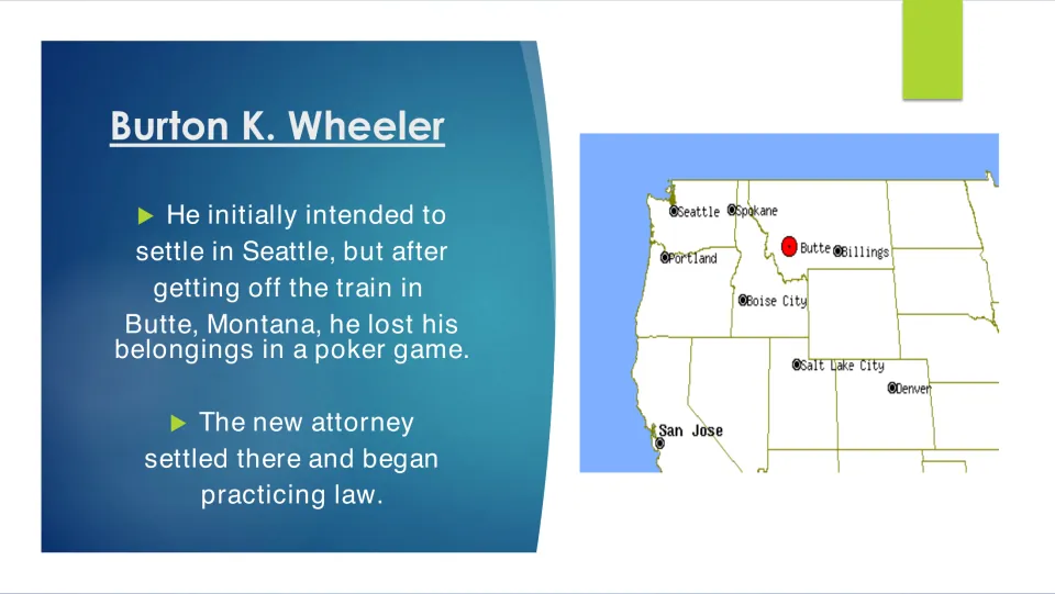 Biography slide recounting Wheeler’s poker loss in Butte, Montana, where he settled and began practicing law