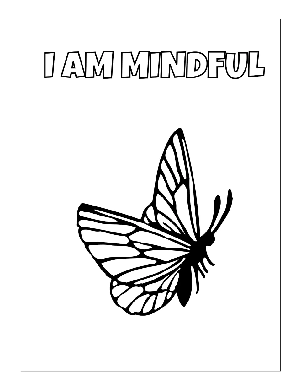 I am mindful affirmation coloring page: students color bubble letters and a butterfly shown in flight from the side