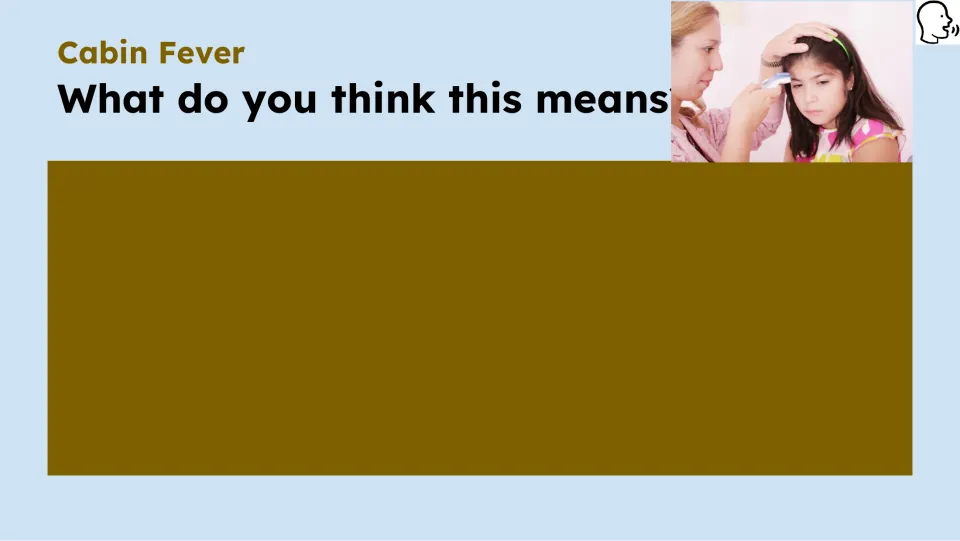 Opening prediction prompt asks what the idiom means, beside a child having her temperature checked