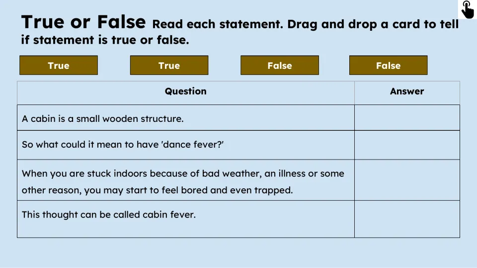 True-or-false practice presents four passage-based items, including a wooden cabin and feeling trapped
