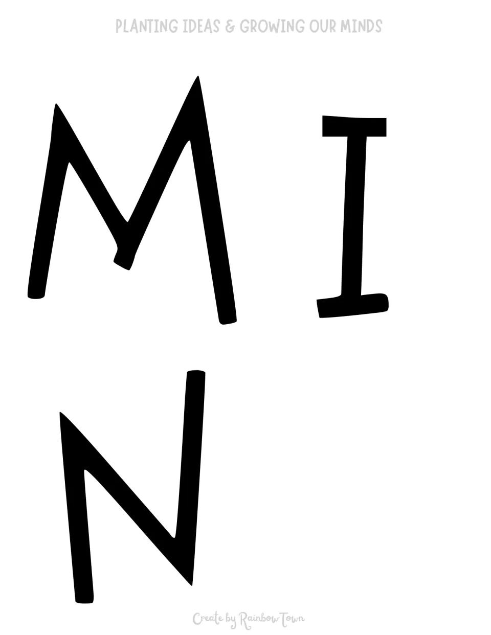 Hand-drawn letters M, I and N to cut out, opening Minds, the last word of the classroom headline