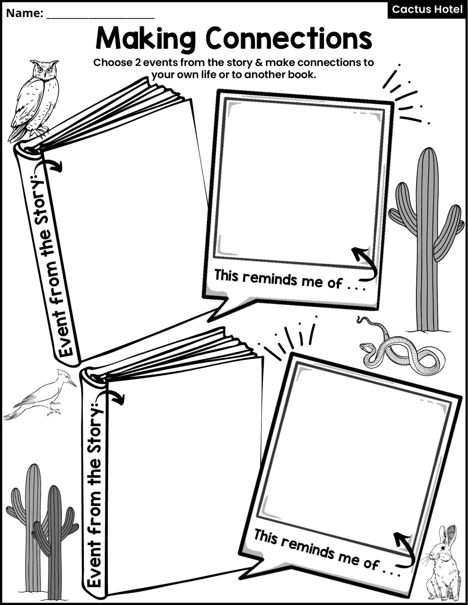 Making Connections: students pick 2 story events and write what each reminds them of from their life or another book