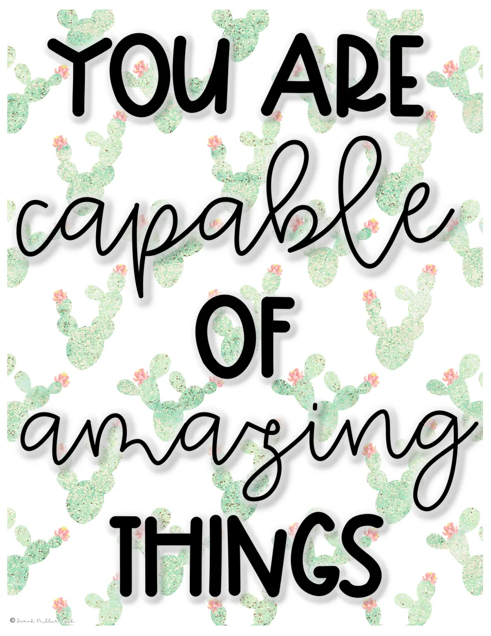 Poster reading "You are capable of amazing things" in bold and script letters over a pink-flowered cactus print