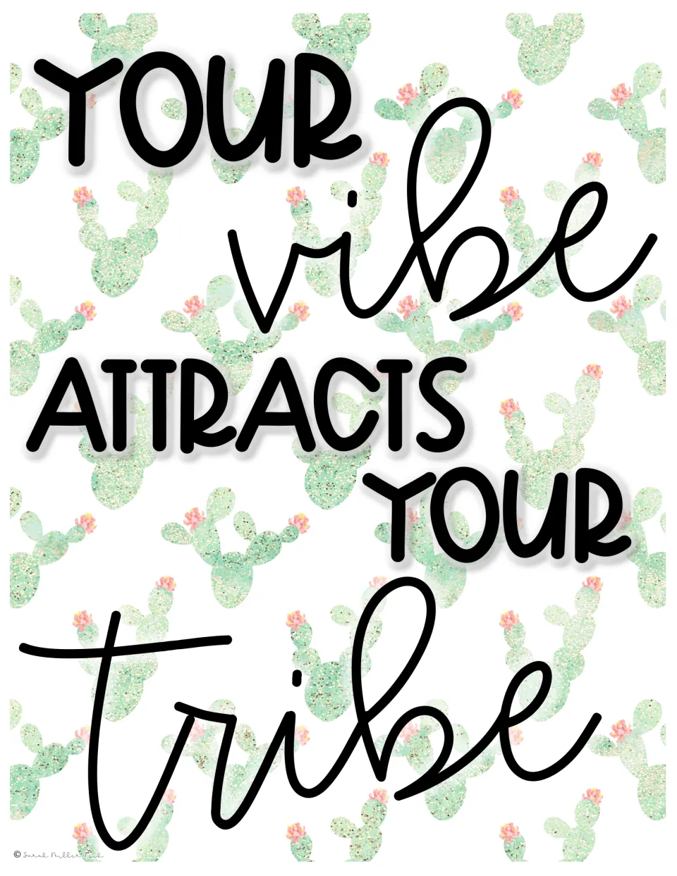 Poster quoting "Your vibe attracts your tribe" in mixed print and cursive lettering on a glittery cactus backdrop