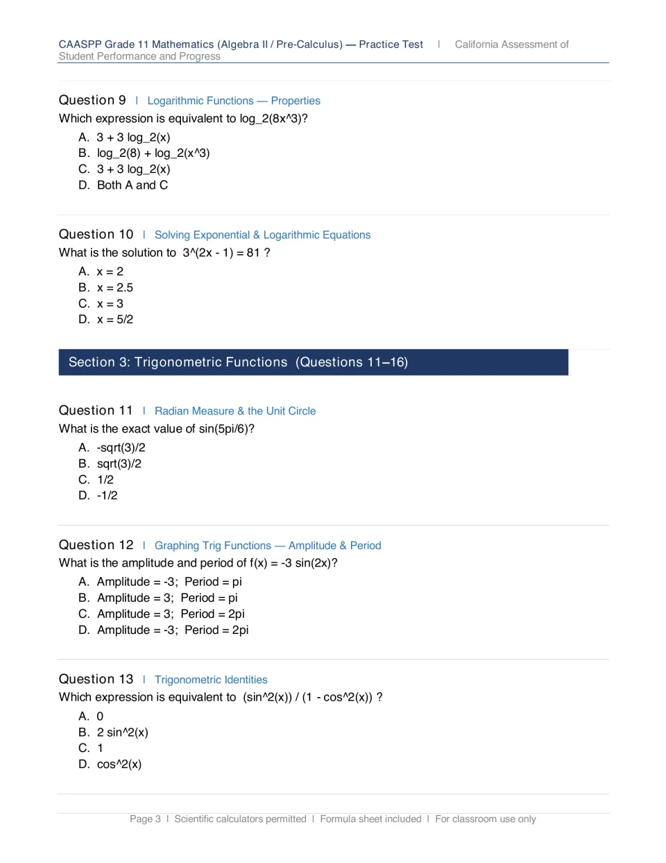 Logs and trig: students answer Questions 9-13 on log properties, exponential equations, unit circle values and identities