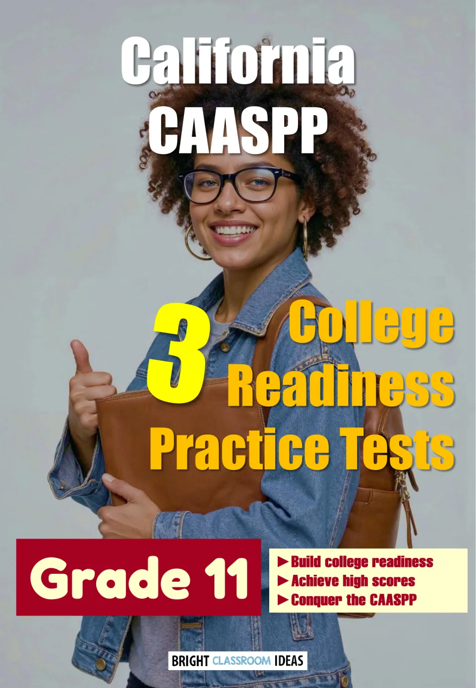 California CAASPP cover for 3 College Readiness Practice Tests, Grade 11, showing a smiling student holding a leather bag