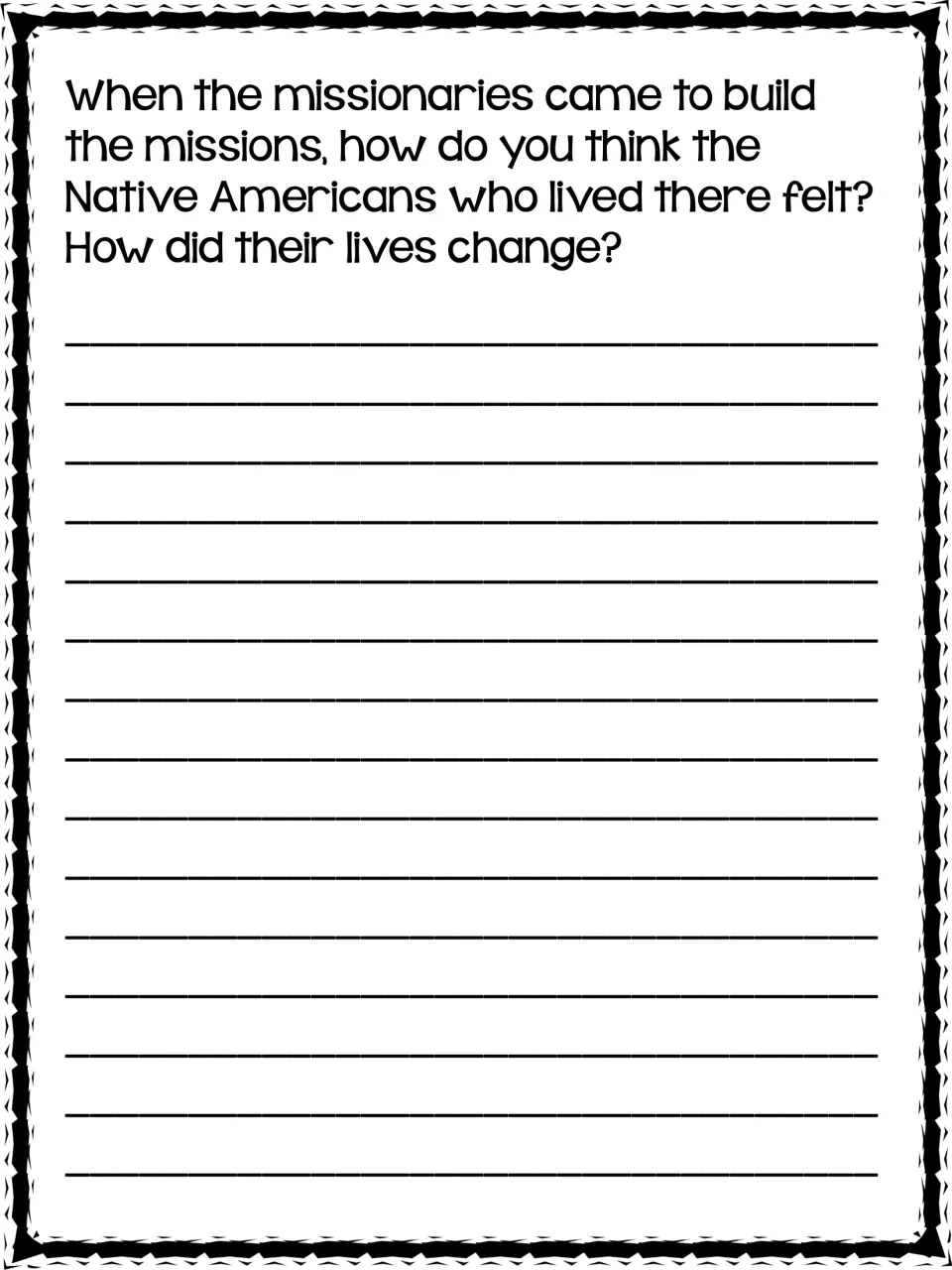 Native American perspective: students write how Native Americans may have felt as missions were built and how life changed
