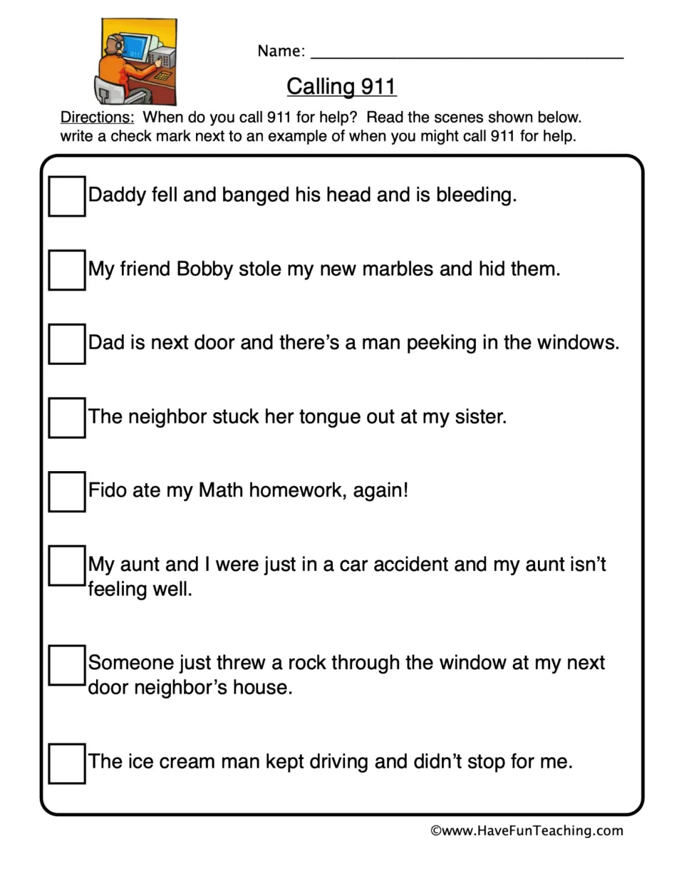 Calling 911: students read 8 scenes, such as a car accident or stolen marbles, and check the ones that are real emergencies