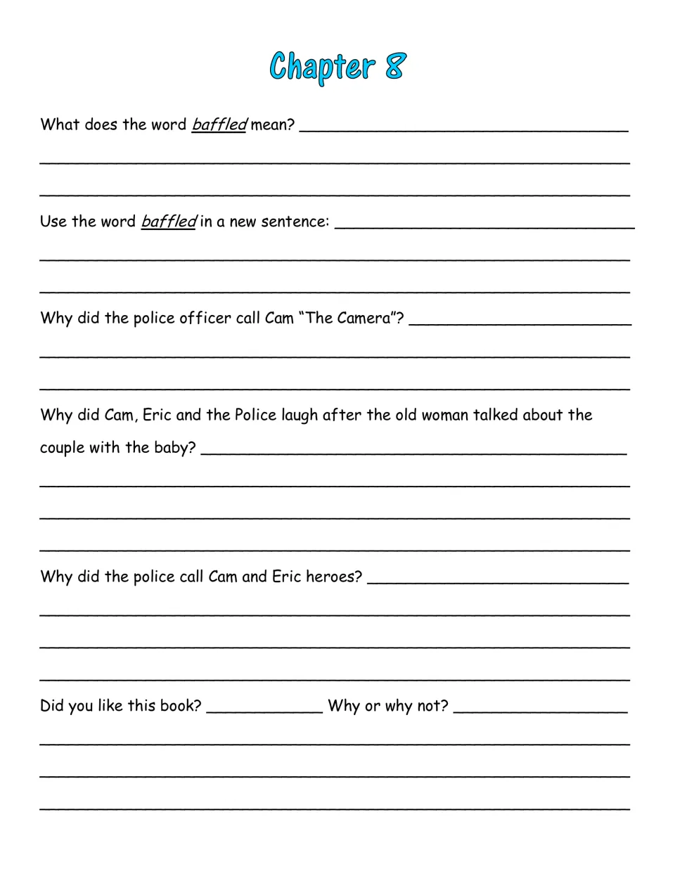 Chapter 8 questions: students define baffled, explain why police call Cam The Camera and heroes, and give a book opinion