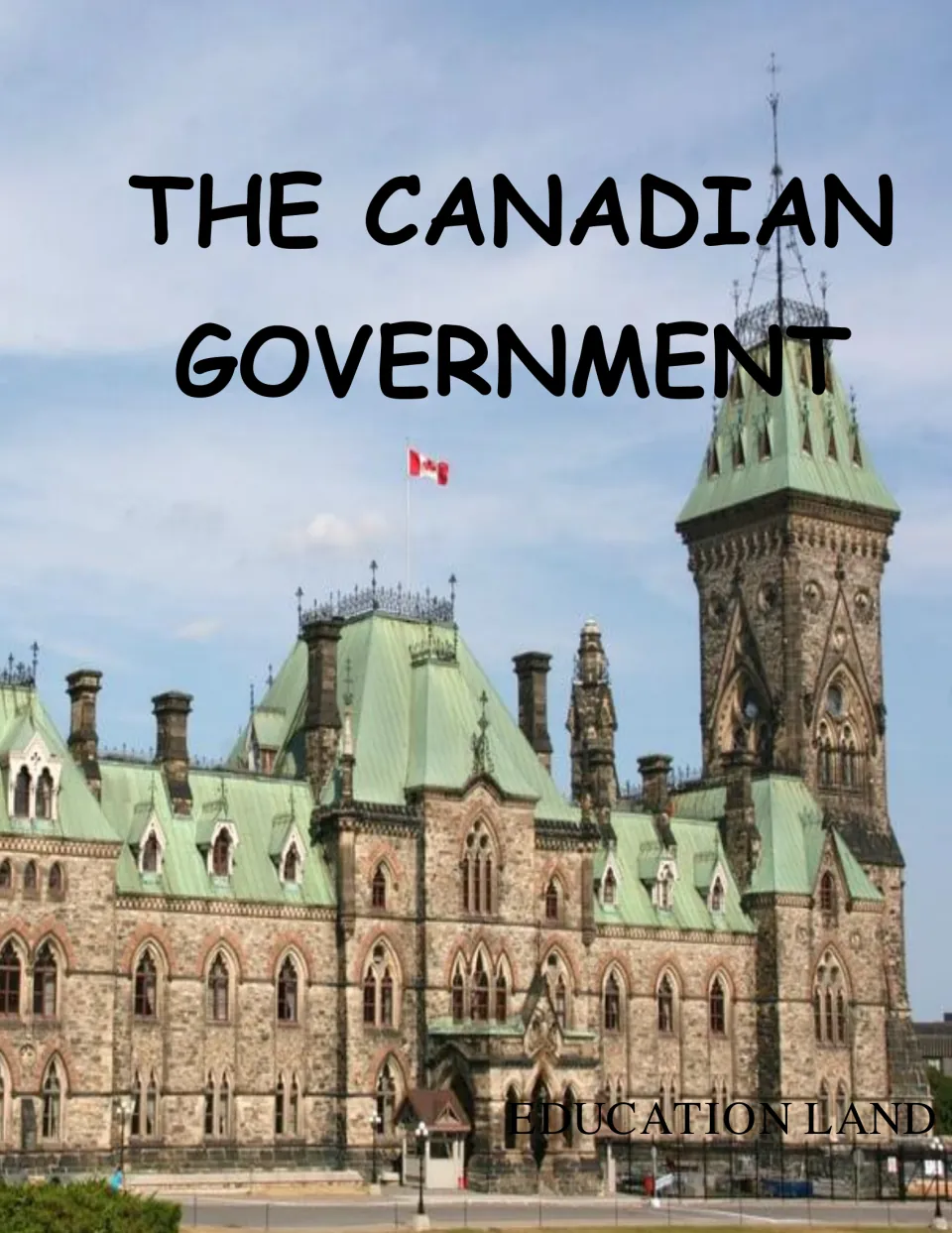 Cover of The Canadian Government teaching unit, featuring a Parliament building photo and Education Land