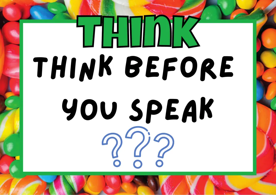Think rule poster reading Think before you speak, with three question marks, reminding students to pause before talking