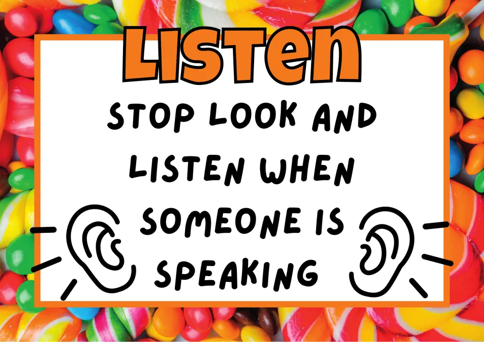 Listen rule poster: Stop look and listen when someone is speaking, shown with two drawn ears on a candy background
