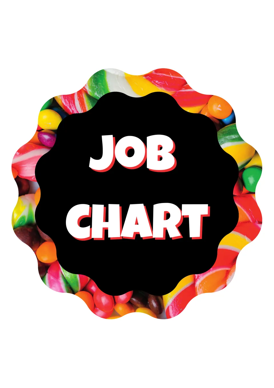 Job Chart title sign in white letters on a black scalloped badge framed by a photo of colorful hard candies