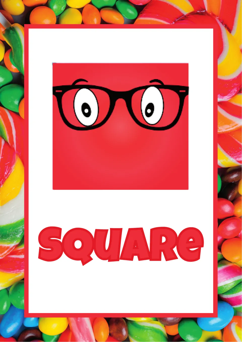 Square poster: a red square with cartoon eyes and black glasses above the word SQUARE, for naming 2D shapes