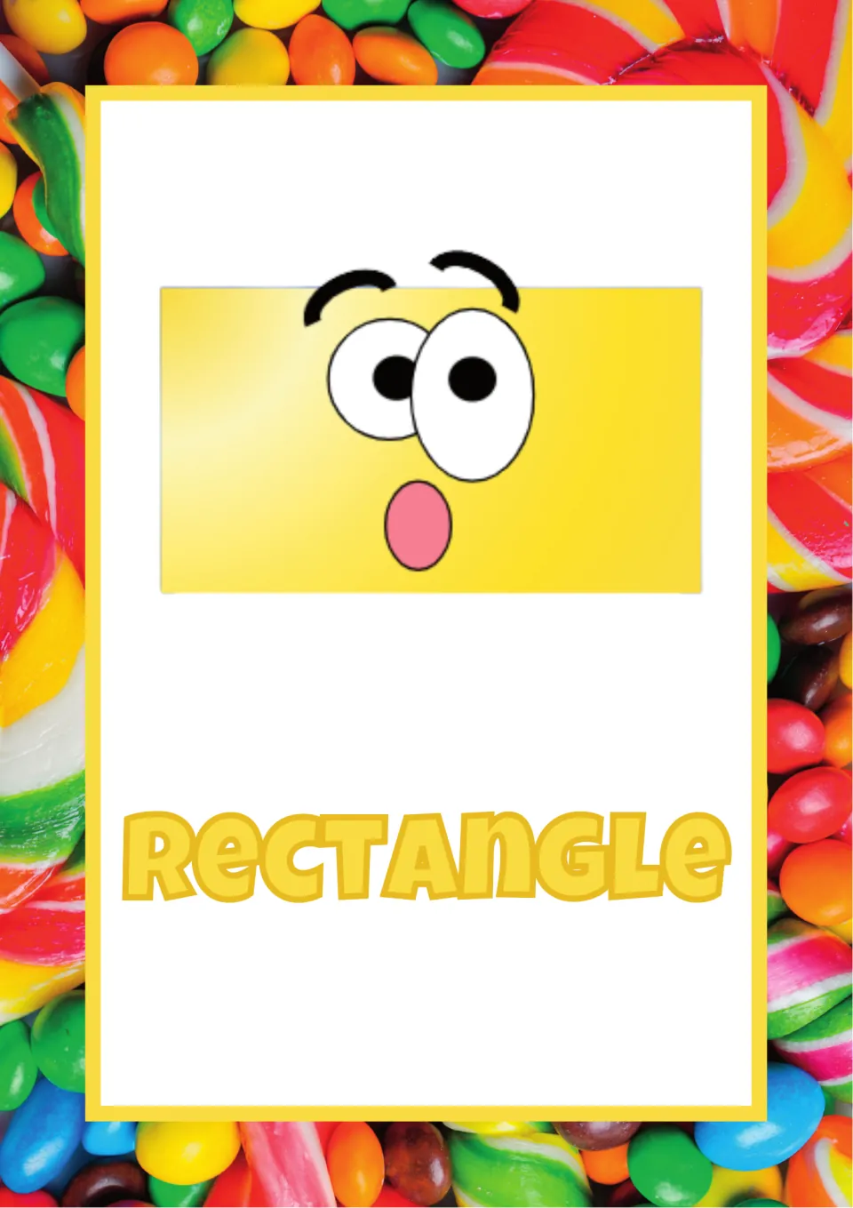 Rectangle poster: a yellow rectangle with a surprised cartoon face above the word RECTANGLE, for naming 2D shapes