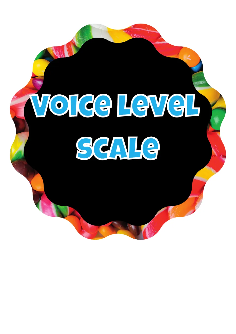 Voice Level Scale title sign: blue letters on a black scalloped badge ringed by photographed candy, a dark header
