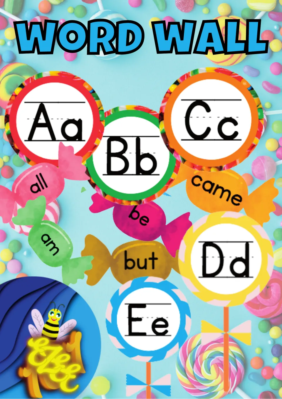 Word Wall cover: Aa to Ee letter circles and candy-shaped sight word cards for all, am, be, but and came