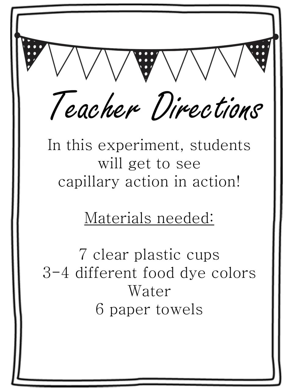 Teacher directions for the experiment list 7 clear plastic cups, 3–4 food dye colors, water, and 6 paper towels