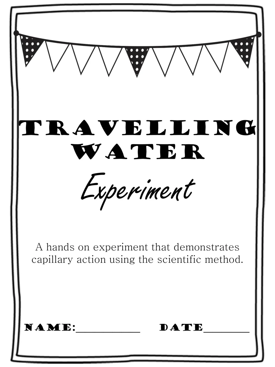 Travelling Water title page describing a hands-on lab on capillary action, with name and date lines for students