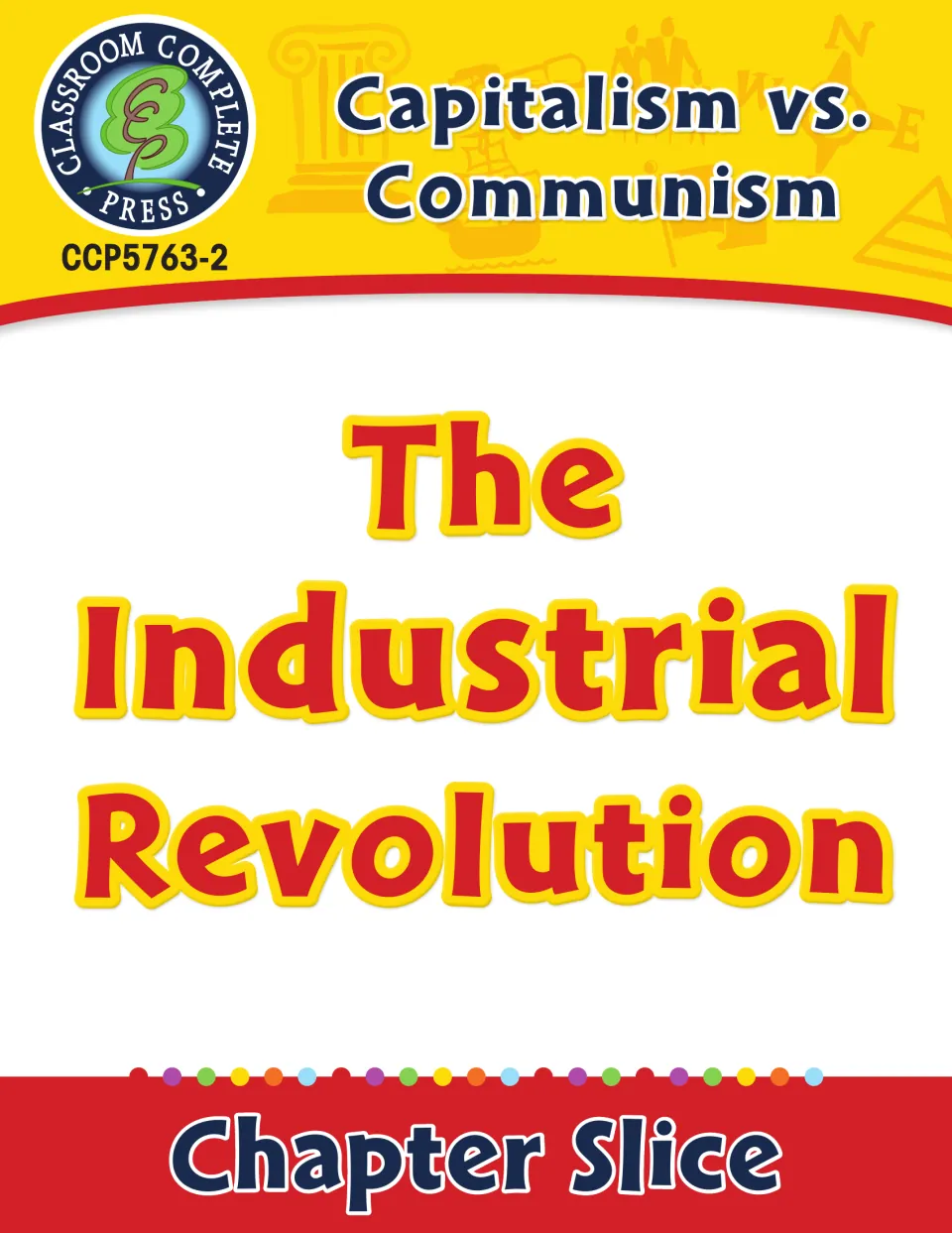 Cover of the Capitalism vs. Communism chapter slice on the Industrial Revolution from Classroom Complete Press, CCP5763-2